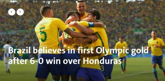 브라질 올림픽 축구대표팀이 준결승전에서 만난 온두라스를 6-0으로 대파했다./출처=리우올림픽 공식 홈페이지