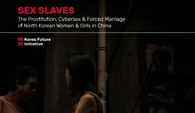 영국 민간단체 코리아미래계획(Korea Future Initiative)이 펴낸 ‘성노예들: 중국의 북한 여성과 소녀의 성매매, 사이버섹스, 강제결혼’이라는 제목의 보고서 표지./사진=코리아미래계획 보고서 캡처