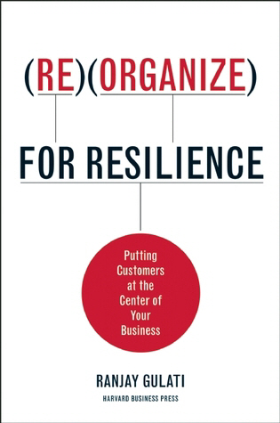 란제이 굴라티 교수의 저서 ‘Reorganize for Resilience’