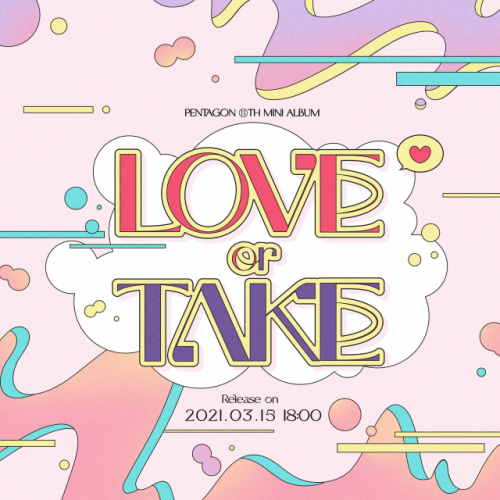 펜타곤 3월 15일 미니 11집 'LOVE or TAKE'로 컴백