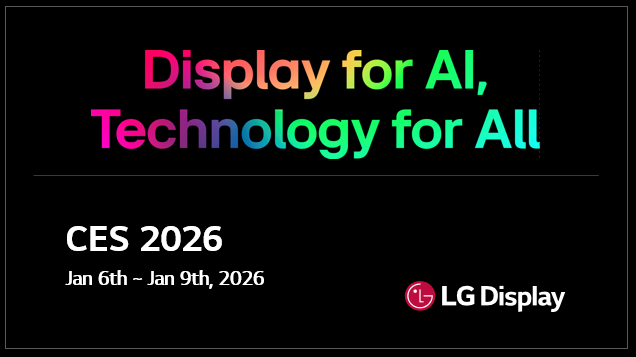 LG디스플레이가 2026년 1월6일(현지시간)부터 9일까지 진행되는 CES 2026 슬로건 이미지를 공개했다. 사진제공=LG디스플레이